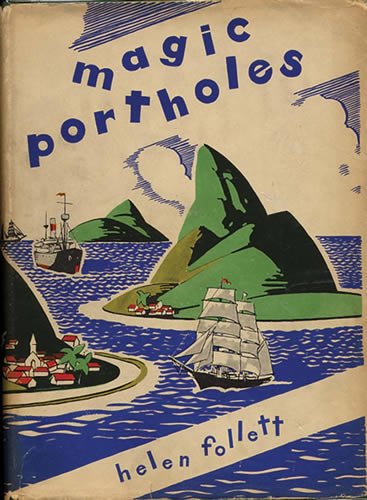 "Magic Portholes", Macmillan, 1932